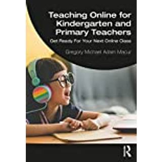 Teaching Online for Kindergarten and Primary Teachers