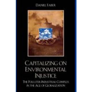 Capitalizing on Environmental Injustice