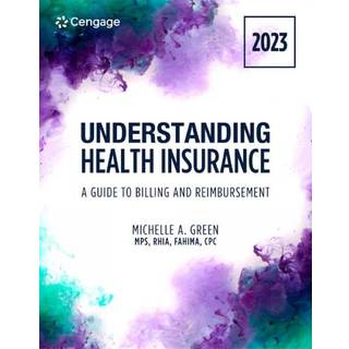 Understanding Health Insurance: A Guide to Billing and Reimbursement, 2023 Edition