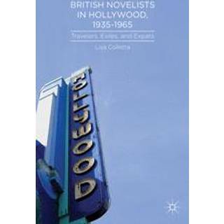 British Novelists in Hollywood, 1935–1965