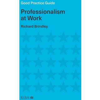Good Practice Guide: Professionalism at Work