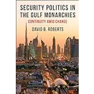 Security Politics in the Gulf Monarchies