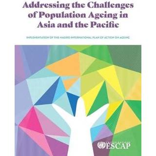 Addressing the Challenges of Population Ageing in Asia and the Pacific