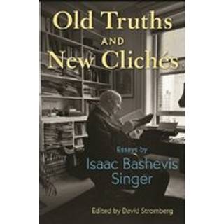 Old Truths and New Cliches