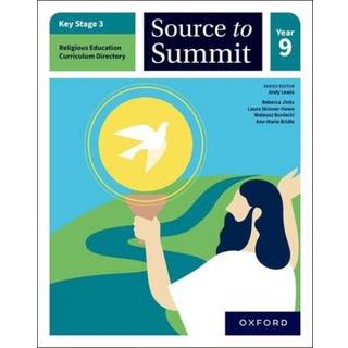 Key Stage 3 Religious Education Directory: Source to Summit Year 9 Student Book