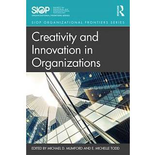 Creativity and Innovation in Organizations