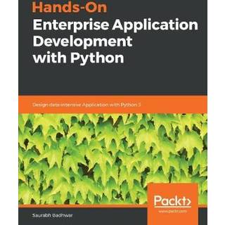 Hands-On Enterprise Application Development with Python