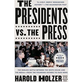 The Presidents vs. the Press
