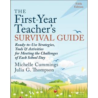 The First-Year Teacher's Survival Guide