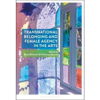 Transnational Belonging and Female Agency in the Arts