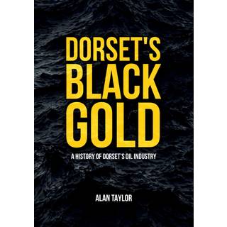 Dorset's Black Gold