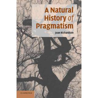 A Natural History of Pragmatism
