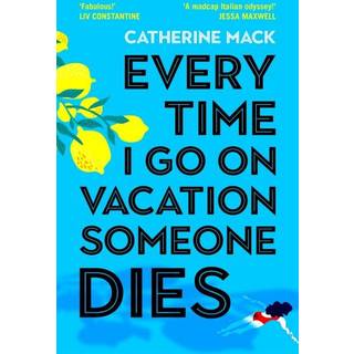 Every Time I Go on Vacation, Someone Dies