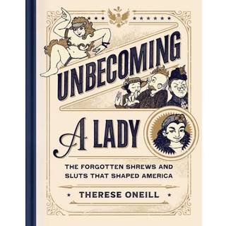 Unbecoming a Lady