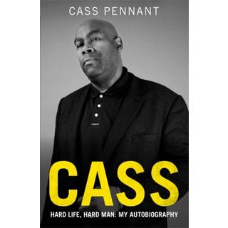 Cass - Hard Life, Hard Man: My Autobiography