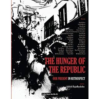 The Hunger of the Republic – Our Present in Retrospect