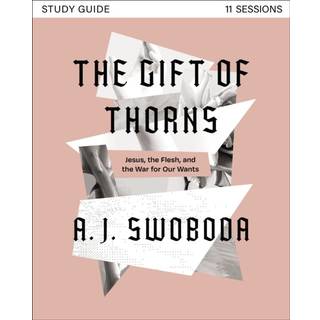 The Gift of Thorns Study Guide plus Streaming Video