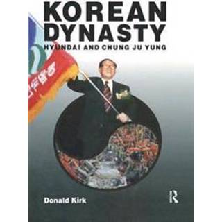 Korean Dynasty: Hyundai and Chung Ju Yung