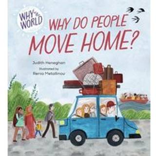 Why in the World: Why do People Move Home?