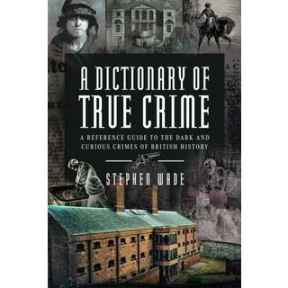 A Dictionary of True Crime