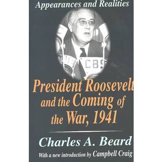 President Roosevelt and the Coming of the War, 1941
