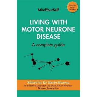 Living with Motor Neurone Disease