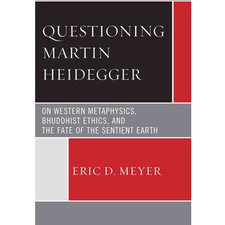 Questioning Martin Heidegger