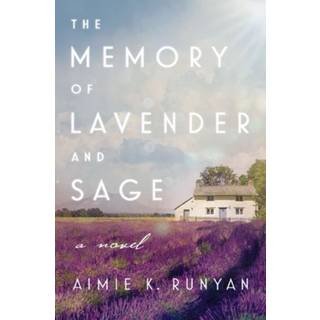 The Memory of Lavender and Sage