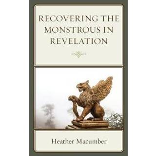 Recovering the Monstrous in Revelation