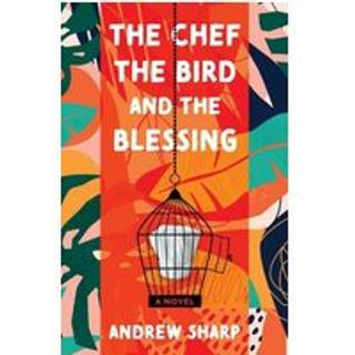 The Chef, the Bird and the Blessing