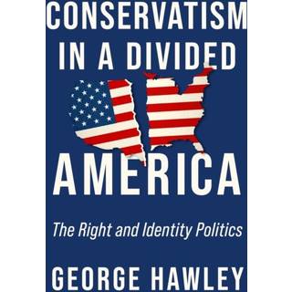 Conservatism in a Divided America
