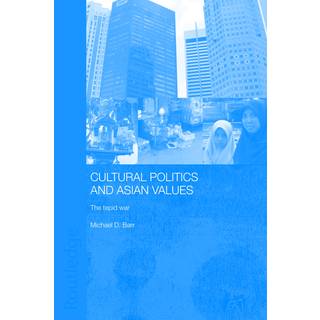 Cultural Politics and Asian Values