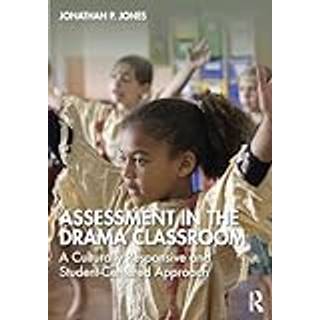 Assessment in the Drama Classroom