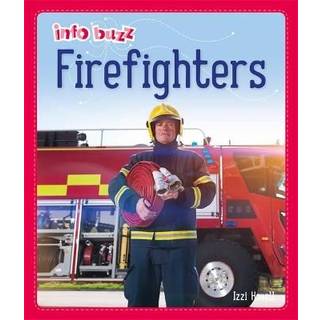 Info Buzz: People Who Help Us: Firefighters