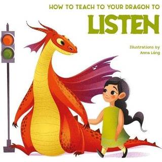 How to Teach your Dragon to Listen