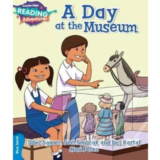 Cambridge Reading Adventures A Day at the Museum Blue Band