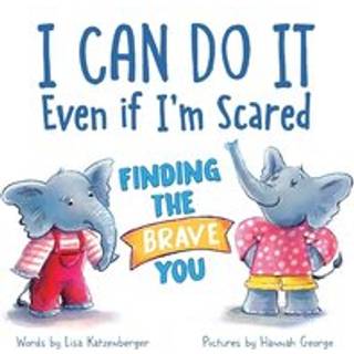 I Can Do It Even If I'm Scared