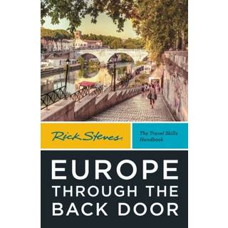 Rick Steves Europe Through the Back Door (Fortieth Edition)