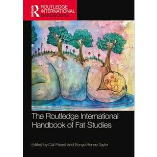 The Routledge International Handbook of Fat Studies