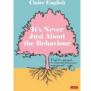 It's Never Just About The Behaviour