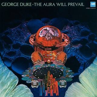 George Duke - The Aura Will Prevail (180g) (LP)