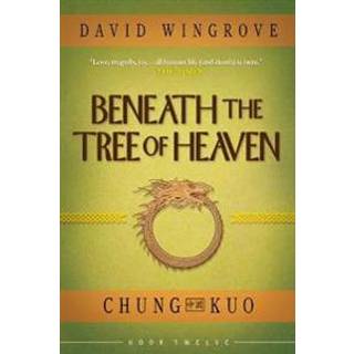 Beneath the Tree of Heaven