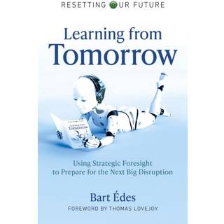 Resetting Our Future: Learning from Tomorrow