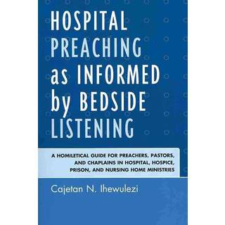Hospital Preaching as Informed by Bedside Listening