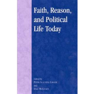 Faith, Reason, and Political Life Today