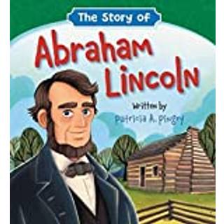 The Story of Abraham Lincoln