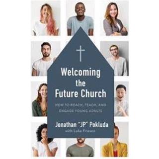 Welcoming the Future Church