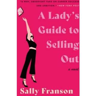 A Lady's Guide to Selling Out