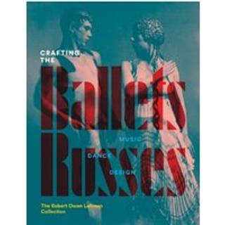 Crafting the Ballets Russes