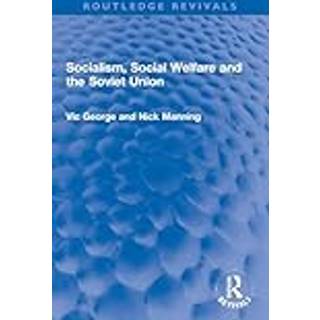 Socialism, Social Welfare and the Soviet Union